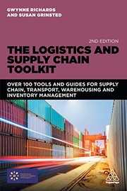 Richards, Gwynne: The logistics and supply chain toolkit, [over 100 tools and guides for supply chain, transport, warehousing and inventory management], Gwynne Richards, Susan Grinsted | Hungarian University of Agriculture and Life Sciences Kosáry Domokos Library and Archives