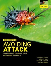 Avoiding attack, the evolutionary ecology of crypsis, aposematism, and mimicry, Graeme D. Ruxton et al | MATE Kosáry Domokos Könyvtár és Levéltár