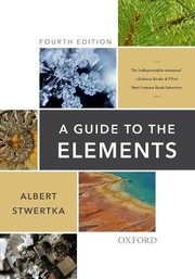 Stwertka, Albert: A guide to the elements, Albert Stwertka | Hungarian University of Agriculture and Life Sciences Kosáry Domokos Library and Archives
