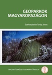 Geoparkok Magyarországon, szerk. Tardy János | MATE Kosáry Domokos Könyvtár és Levéltár