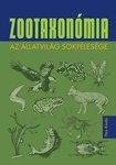 Zootaxonómia, az állatvilág sokfélesége, szerk. Varga Zoltán [et al.] ; [szerzők Bakonyi Gábor et al.] | MATE Kosáry Domokos Könyvtár és Levéltár