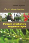 Csoma Zsigmond: Én kis kertet kerteltem, Paraszti virágkultúra Magyarországon, Csoma Zsigmond | MATE Kosáry Domokos Könyvtár és Levéltár